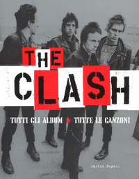 THE CLASH - TUTTI GLI ALBUM TUTTE LE CANZONI