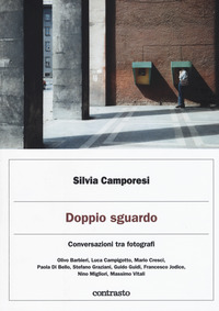 DOPPIO SGUARDO - CONVERSAZIONI TRA FOTOGRAFI