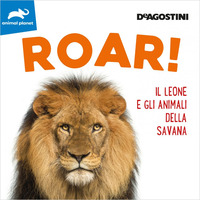 ROAR ! IL LEONE E GLI ANIMALI DELLA SAVANA