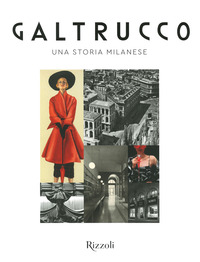 GALTRUCCO - UNA STORIA MILANESE