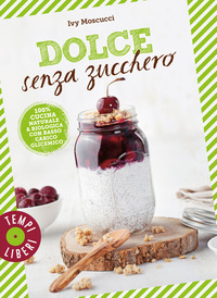 DOLCE SENZA ZUCCHERO