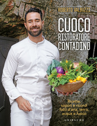 CUOCO RISTORATORE CONTADINO - RICETTE SAPORI E RICORDI FATTI D\'ARIA TERRA ACQUA E FUOCO