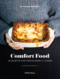 COMFORT FOOD - LE RICETTE CHE RISCALDANO IL CUORE