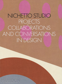 NICHETTO STUDIO - PROJECTS COLLABORATIONS AND CONVERSATIONS IN DESIGN