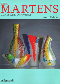 DINO MARTENS - GLASS AND DRAWINGS