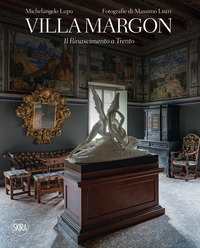 VILLA MARGON - IL RINASCIMENTO A TRENTO