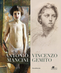 ANTONIO MANCINI, VINCENZO GEMITO. EDIZ. ILLUSTRATA