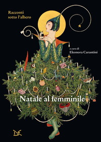 NATALE AL FEMMINILE - RACCONTI SOTTO L\'ALBERO