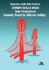 ONDA SULLA BAIA - SAN FRANCISCO SOUND POETI & SILICON VALLEY