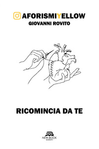 RICOMINCIA DA TE - AFORISMIYELLOW