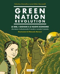 GREEN NATION REVOLUTION - LE IDEE I GIOVANI E LE NUOVE ECONOMIE di GIANNELLA V. - MARUZZELLI L.E.