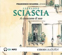 A CIASCUNO IL SUO - AUDIOLIBRO CD MP3 di SCIASCIA L. - SCIANNA F.
