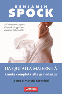 DA QUI ALLA MATERNITA\' - GUIDA COMPLETA ALLA GRAVIDANZA