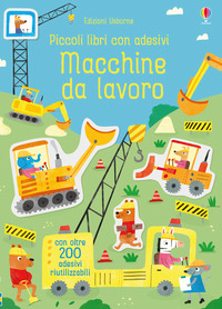 MACCHINE DA LAVORO - PICCOLI LIBRI CON ADESIVI