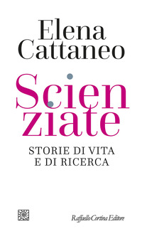 SCIENZIATE - STORIE DI VITA E DI RICERCA