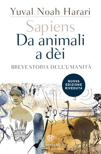 SAPIENS DA ANIMALI A DEI - BREVE STORIA DELL\'UMANITA\'