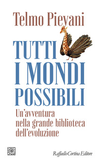 TUTTI I MONDI POSSIBILI - UN\'AVVENTURA NELLA GRANDE BIBLIOTECA DELL\'EVOLUZIONE