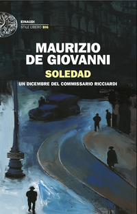 SOLEDAD - UN DICEMBRE DEL COMMISSARIO RICCIARDI