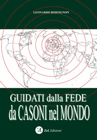 GUIDATI DALLA FEDE - DA CASONI NEL MONDO