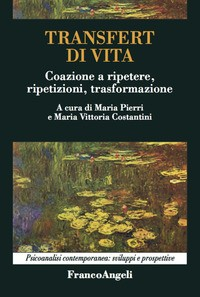 TRANSFERT DI VITA - COAZIONE A RIPETERE RIPETIZIONI TRASFORMAZIONE di PIERRI M. - COSTANTINI M.V.