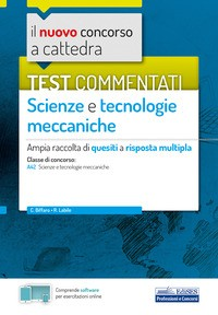 SCIENZE E TECNOLOGIE MECCANICHE A42 AMPIA RACCOLTA DI QUESITI A RISPOSTA MULTIPLA di BIFFARO C. - LABILE R.