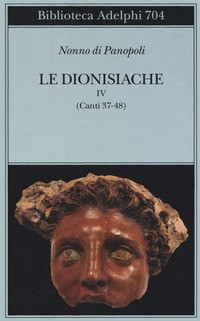 DIONISIACHE 4 - CANTI 37-48 di NONNO DI PANOPOLI