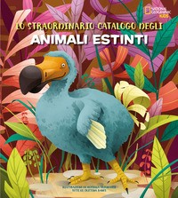 STRAORDINARIO CATALOGO DEGLI ANIMALI ESTINTI di TRIONFETTI R. - BANFI C.