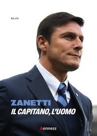 ZANETTI - IL CAPITANO L\'UOMO