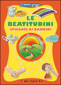 BEATITUDINI SPIEGATE AI BAMBINI