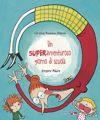 SUPERAVVENTUROSO GIORNO DI SCUOLA