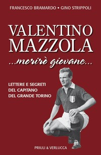 VALENTINO MAZZOLA MORIRO\' GIOVANE di BRAMARDO F. - STRIPPOLI G.