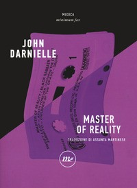 MASTER OF REALITY di DARNIELLE JOHN