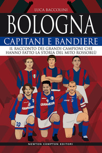 BOLOGNA - CAPITANI E BANDIERE