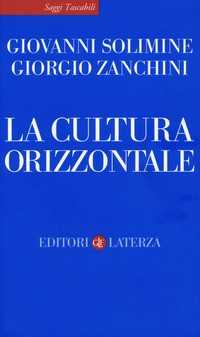 CULTURA ORIZZONTALE di SOLIMINE G. - ZANCHINI G.