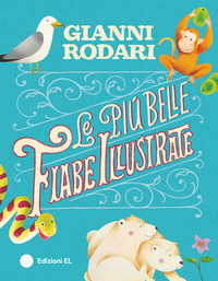 PIU\' BELLE FIABE ILLUSTRATE