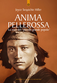 ANIMA PELLEROSSA - LA VOCE DEL PICCOLO GRANDE POPOLO