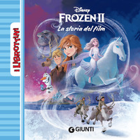 FROZEN 2 LA STORIA DEL FILM