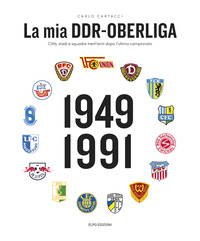 MIA DDR OBERLIGA CITTA\' STADI E SQUADRE TRENT\'ANNI DOPO L\'ULTIMO CAMPIONATO