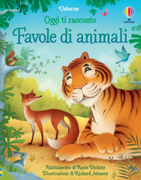 FAVOLE DI ANIMALI - OGGI TI RACCONTO