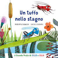 TUFFO NELLO STAGNO - IL GRANDE PRATO DI GILLO E GILLA