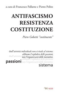 ANTIFASCISMO RESISTENZA COSTITUZIONE di PALLANTE F. - POLITO P.