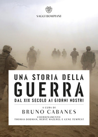 STORIA DELLA GUERRA DAL XIX SECOLO AI GIORNI NOSTRI