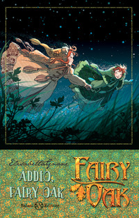 ADDIO FAIRY OAK - FAIRY OAK MISTERI 4