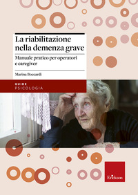 RIABILITAZIONE NELLA DEMENZA GRAVE