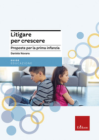 LITIGARE PER CRESCERE - PROPOSTE PER LA PRIMA INFANZIA