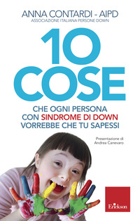 10 COSE CHE OGNI PERSONA CON SINDROME DI DOWN VORREBBE CHE TU FACESSI