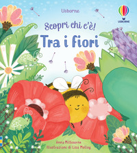 TRA I FIORI. SCOPRI CHI C\'E\'