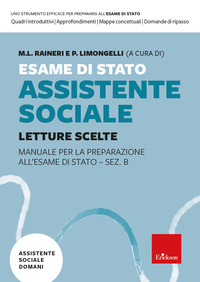 ESAME DI STATO ASSISTENTE SOCIALE. MANUALE PER LA PREPARAZIONE ALL\'ESAME DI STATO - SEZ. B