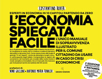 ECONOMIA SPIEGATA FACILE - L\'UNICO MANUALE DI SOPRAVVIVENZA ILLUSTRATO PER IL COMUNE CITTADINO