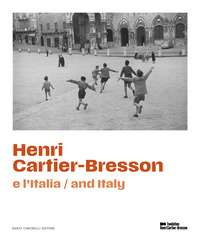 HENRI CARTIER-BRESSON E L\'ITALIA - EDIZ. ITALIANA E INGLESE